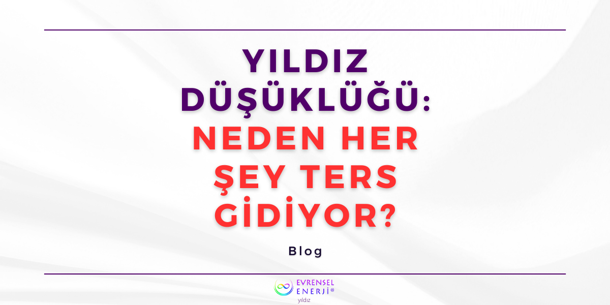 Yıldız Düşüklüğü: Neden Her Şey Ters Gidiyor?